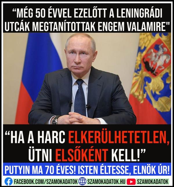 Putin is 70 years old today!  God bless you, Mr. President!